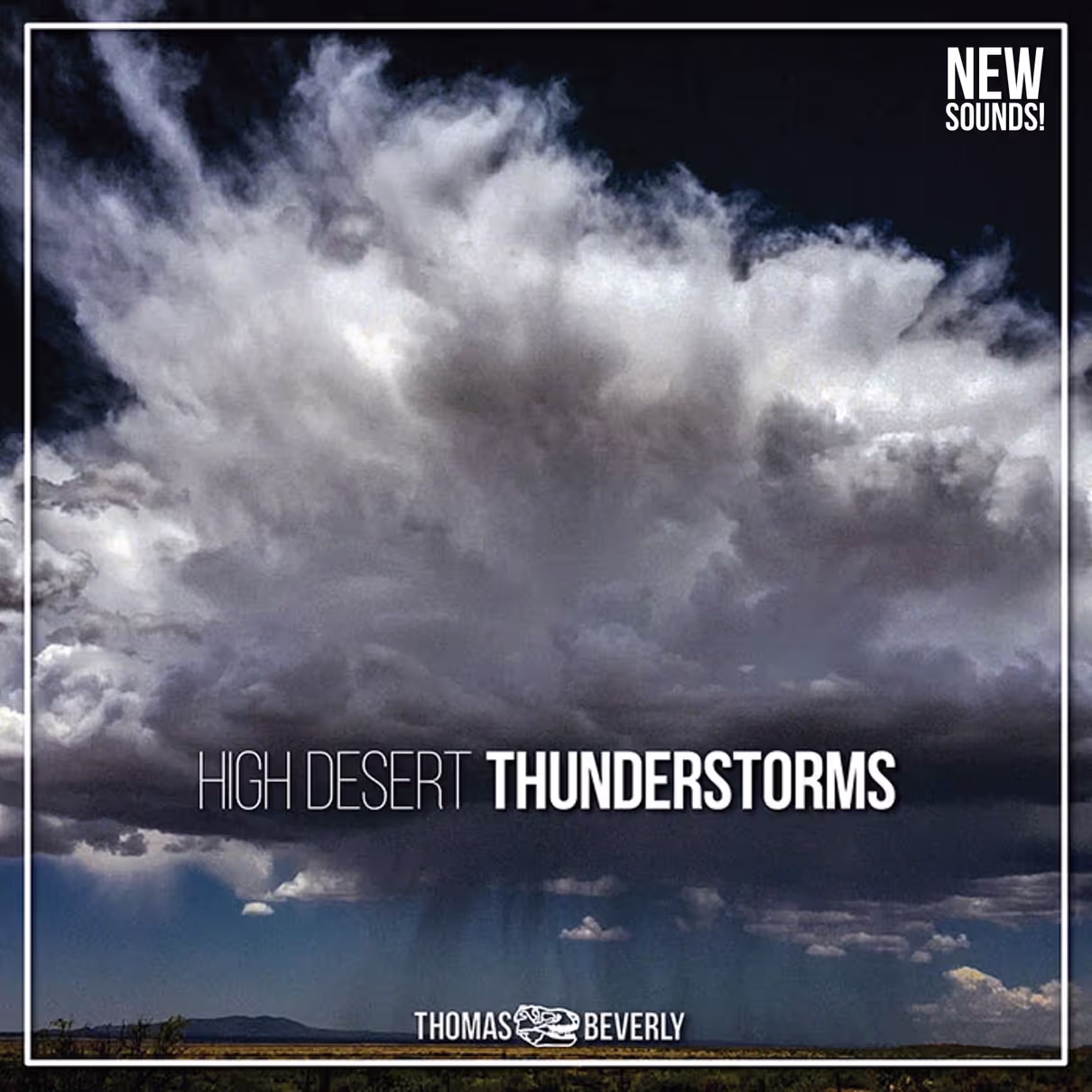 High Desert Thunderstorms sound effects library by Thomas Rex Beverly