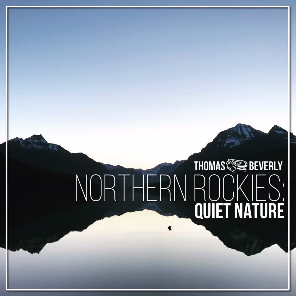 Northern Rockies: Quiet Nature sound effects library by Thomas Rex Beverly