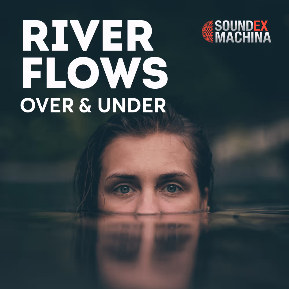 River Flows: Over & Under sound effects library by Sound Ex Machina