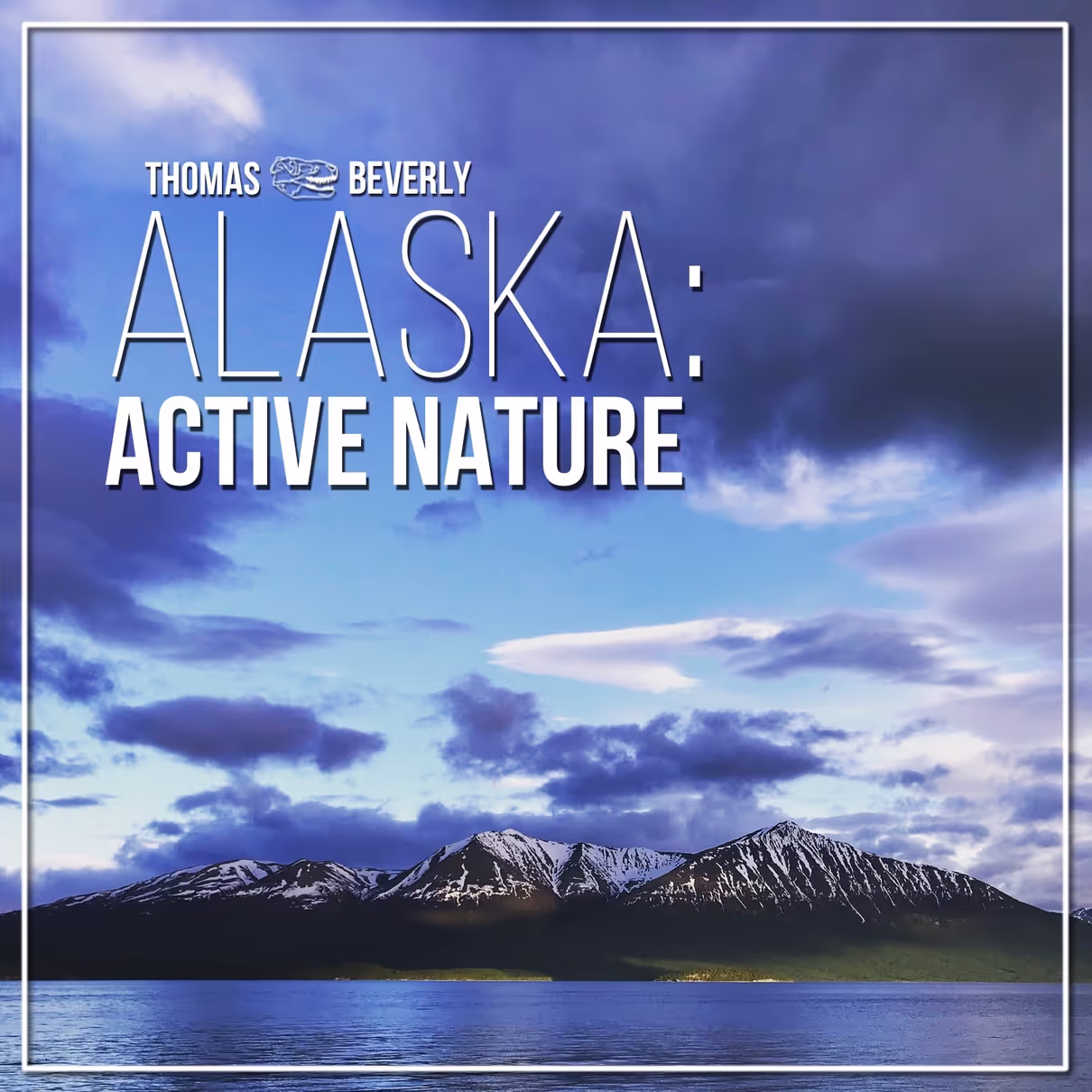 Alaska: Active Nature sound effects library by Thomas Rex Beverly