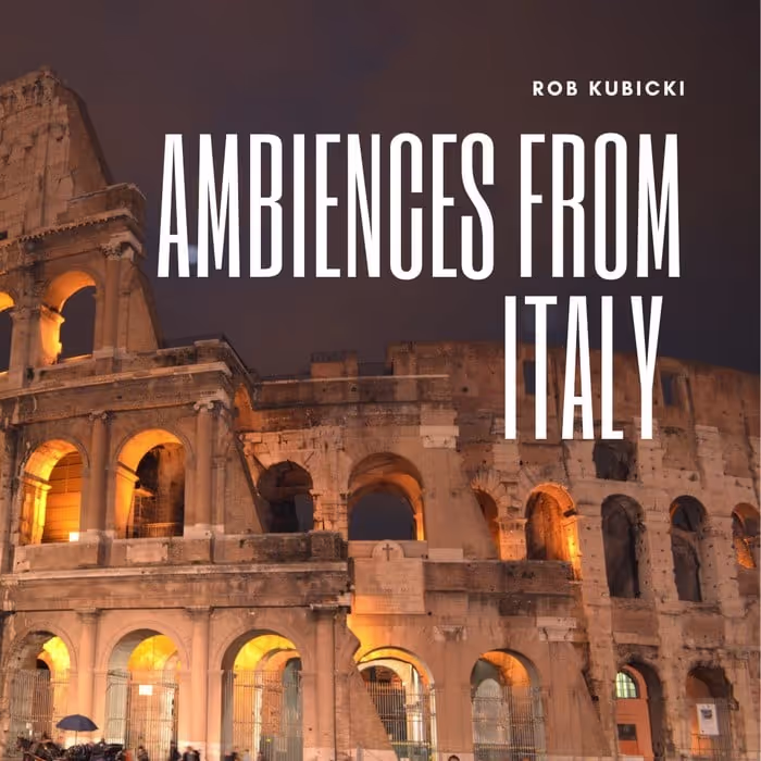 Ambiences from Italy sound effects library by Robert Kubicki