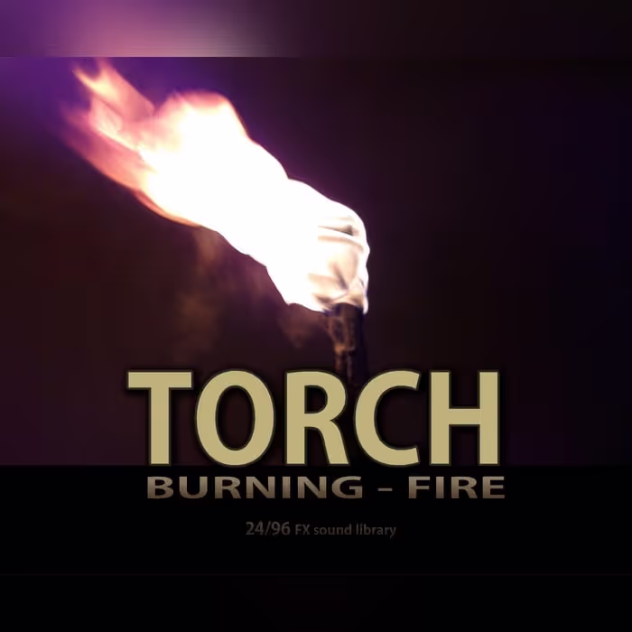 Torch Burning - fire sound effects library by IVO VICIC SOUND LIBRARIES