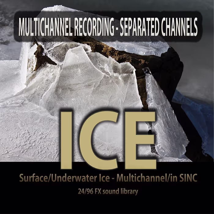 Ice - Multichannel recordings sound effects library by IVO VICIC SOUND LIBRARIES