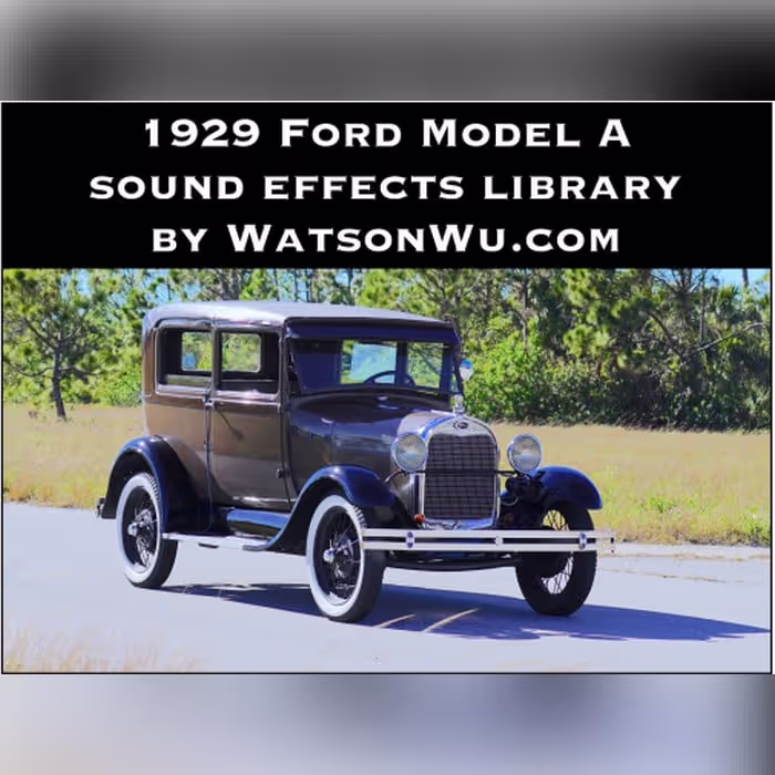 1929 Ford Model A sound effects library by Watson Wu