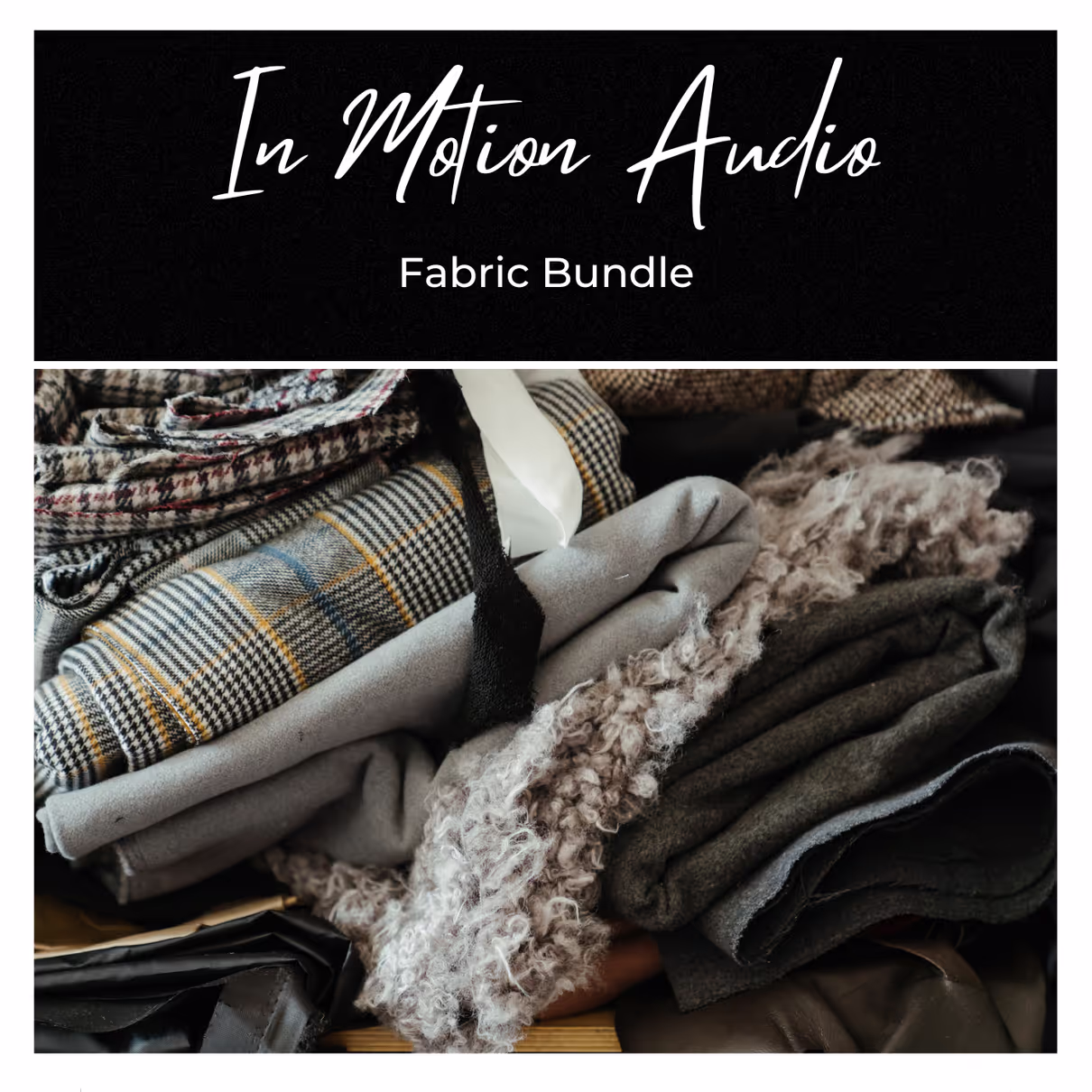 Fabric Bundle by In Motion Audio