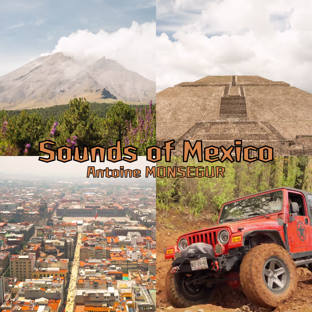 Sounds of Mexico - AFR by Antoine MONSEGUR FR