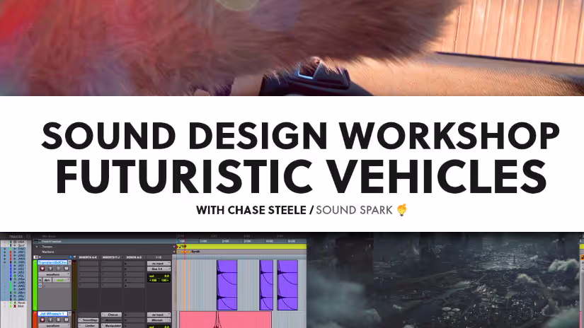 Futuristic Vehicle sound design workshop