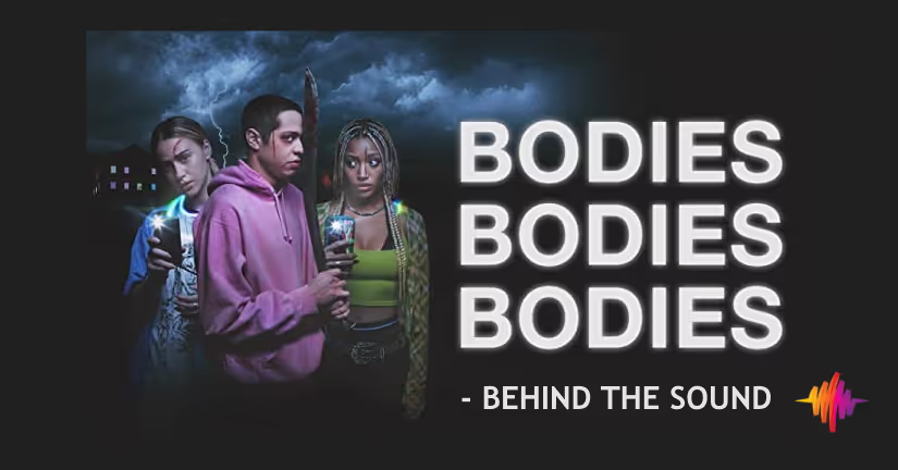 How the sound of Bodies Bodies Bodies was made