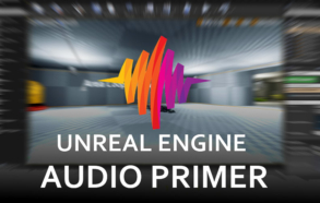 Unreal Engine game audio primer