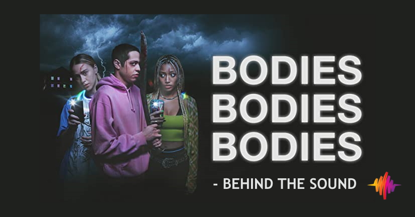 Bodies Bodies Bodies - behind the sound