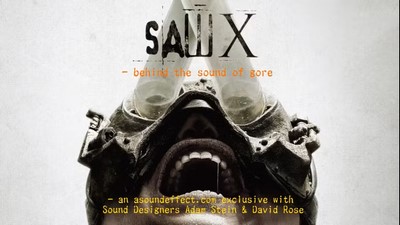 How Saw X’s Insane Sounds of Gore Were Made – with Sound Designers Adam Stein and David Rose