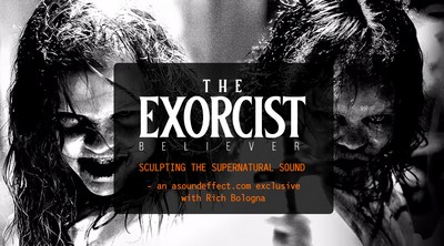 Sculpting the Supernatural Sound of The Exorcist: Believer